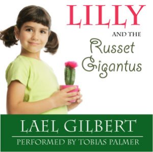 Lilly and the Russet Gigantus 
